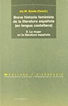 BREVE HISTORIA FEMINISTA DE LA LITERATURA ESPAÑOLA 2 | 9788476584699 | ZAVALA, IRIS M.