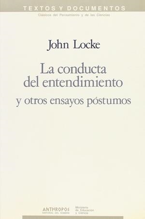 CONDUCTA DEL ENTENDIMIENTO Y OTROS ENSAYOS | 9788476582961 | LOCKE, JOHN