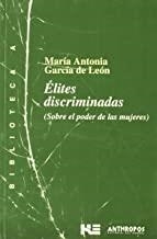 ELITES DISCRIMINADAS SOBRE EL PODER DE LAS MUJERES | 9788476584521 | GARCIA DE LEON, MARIA ANTONIA