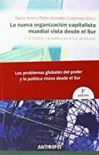 NUEVA ORGANIZACIÓN CAPITALISTA MUNDIAL VISTA DESDE EL SUR 2 | 9788476584811 | AMIN, SAMIR / GONZALEZ CASANOVA, PABLO