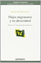 FLUJOS MIGRATORIOS Y SU (DES)CONTROL | 9788476587911 | BERGALLI
