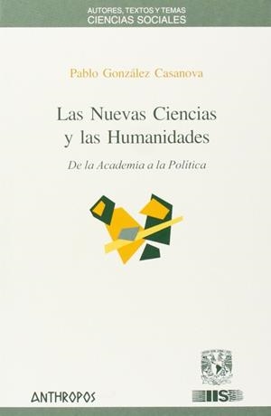 NUEVAS CIENCIAS Y LAS HUMANIDADES | 9788476586761 | GONZALEZ CASANOVA, PABLO