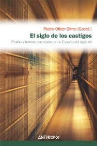 SIGLO DE LOS CASTIGOS, EL | 9788415260677 | OLIVER OLMO, PEDRO