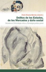 DELITOS DE LOS ESTADOS DE LOS MERCADOS Y DAÑO SOCIAL | 9788415260806 | RIVERA BEIRAS, IÑAKI