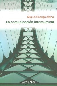 COMUNICACION INTERCULTURAL | 9788476585726 | RODRIGO ALSINA, MIQUEL