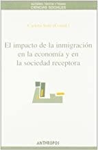 IMPACTO DE LA INMIGRACION EN LA ECONOMIA Y LA SOCIEDAD RECEPTORA, EL | 9788476585993 | SOLE, CARLOTA