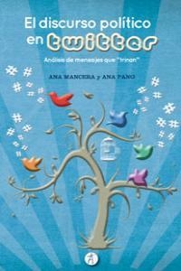 DISCURSO POLITICO EN TWITTER, EL | 9788415260660 | MANCERA / PANO