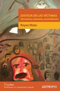 JUSTICIA DE LAS VICTIMAS | 9788476588642 | MATE, REYES