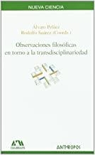 OBSERVACIONES FILOSOFICAS EN TORNO A LA TRANSDISCIPLINERIEDAD | 9788476589731 | PELAEZ, ÁLVARO / SUAREZ, RODOLFO
