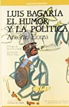 LUIS BAGARIA, EL HUMOR Y LA POLITICA | 9788476580776 | ELORZA, ANTONIO