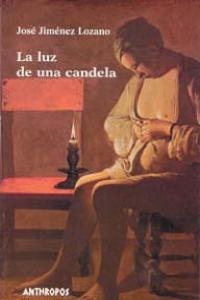 LUZ DE UNA CANDELA | 9788476584859 | JIMENEZ LOZANO, JOSE