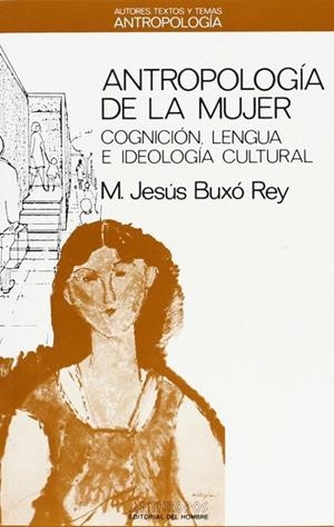 ANTROPOLOGIA DE LA MUJER | 9788476580387 | BUXO REY, M, ª JESUS