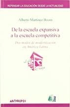 DE LA ESCUELA EXPANSIVA A LA ESCUELA COMPETITIVA | 9788476586846 | MARTINEZ BOOM, ALBERTO