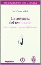 AUSENCIA DEL TESTIMONIO | 9788476586068 | MÈLICH, JOAN-CARLES