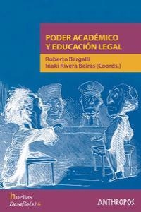 PODER ACADEMICO Y EDUCACION LEGAL | 9788476588826 | BERGALLI, IÑAKI RIVERA BE