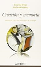 CREACION Y MEMORIA | 9788416421022 | DIEGO, GERARDO/GARCÍA NIETO, JOSÉ