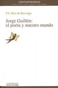 JORGE GUILLEN EL POETA Y NUESTRO | 9788476584040 | DIEZ DE REVENGA, FRANCISC
