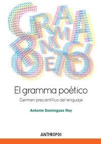 GRAMMA POETICO, EL | 9788415260844 | DOMINGUEZ REY, ANTONIO