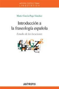 INTRODUCCION A LA FRASEOLOGIA ESPAÑOLA | 9788476588673 | GARCIA PAGE SANCHEZ, MARIO