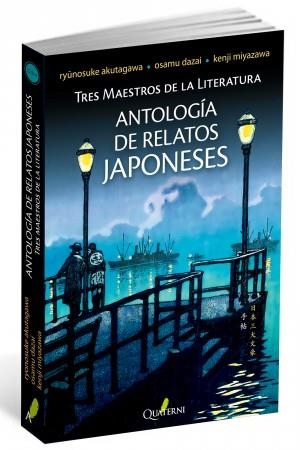 ANTOLOGIA DE RELATOS JAPONESES | 9788494180224 | AKUTAGAWA, RYUNOSUKE/DAZAI, OSAMU/MIYAZAWA, KENJI
