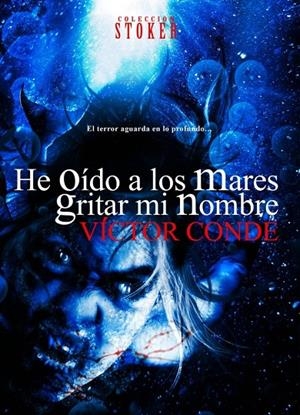 HE OIDO A LOS MARES GRITAR MI NOMBRE | 9788494112881 | CONDE, VICTOR