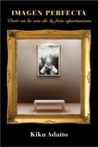 IMAGEN PERFECTA | 9788493851200 | ADATTO, KIKU