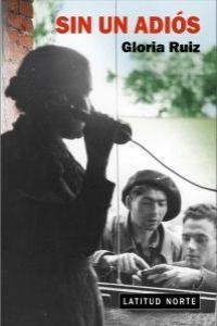 SIN UN ADIOS | 9788493851217 | RUIZ, GLORIA