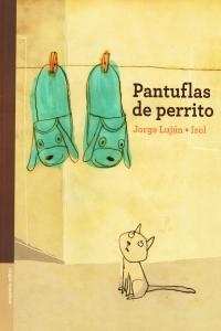 PANTUFLAS DE PERRITO | 9789871374151 | LUJAN, JORGE