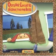 OTRA VEZ LUCAS VA AL CINE Y NO ME LLEVA | 9788493436964 | REPUN, GRACIELA