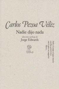 NADIE DIJO NADA | 9788492705030 | PEZOA VELIZ, CARLOS