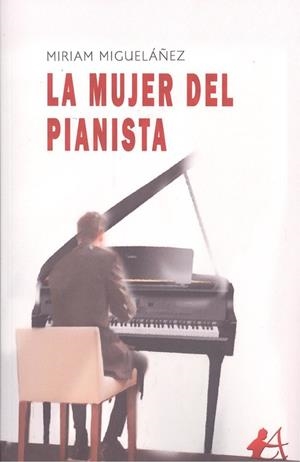 MUJER DEL PIANISTA, LA | 9788418097386 | MIGUEL ÑEZ, MIRIAM