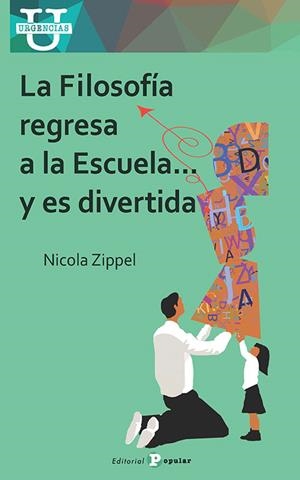 FILOSOFIA REGRESA A LA ESCUELA...Y ES DIVERTIDA | 9788478848010 | ZIPPEL, NICOLA