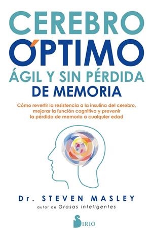 CEREBRO ÓPTIMO, ÁGIL Y SIN PÉRDIDA DE MEMORIA | 9788418000034 | MASLEY, STEVEN