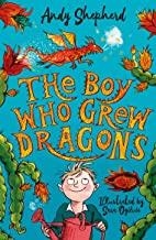 BOY WHO GREW DRAGONS, THE | 9781848126497 | SHEPHERD, ANDY