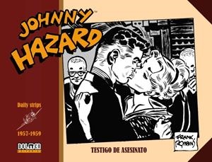 JOHNNY HAZARD 1957-1959 : TESTIGO DE ASESINATO | 9788417956493 | ROBBINS, FRANK