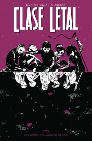 CLASE LETAL 02 : LOS NIÑOS DEL AGUJERO NEGRO | 9788467921106 | REMENDER / CRAIG / LOUGHRIDGE