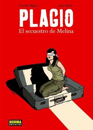 PLAGIO. EL SECUESTRO DE MELINA | 9788467907957 | MIGOYA, HERNAN / MARIN, JOAN