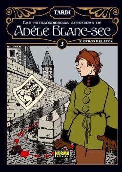 EXTRAORDINARIAS AVENTURAS DE ADÈLE BLANC-SEC, LAS. INTEGRAL 03 | 9788467907636 | TARDI, JACQUES