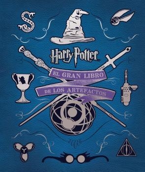 HARRY POTTER. EL GRAN LIBRO DE LOS ARTEFACTOS DE HARRY POTTER | 9788467923131 | REVENSON, JODY
