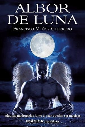 ALBOR DE LUNA | 9788495772909 | MUÑOZ GUERRERO, FRANCISCO