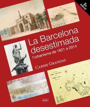 BARCELONA DESESTIMADA, LA | 9788496645370 | GRANDAS, CARME
