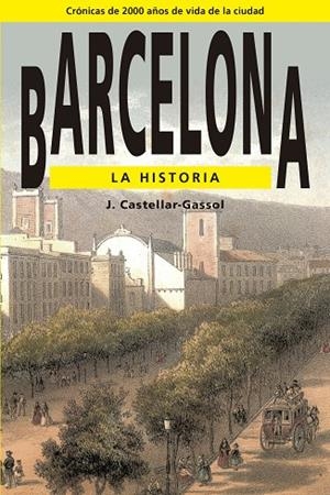 BARCELONA LA HISTORIA | 9788486540715 | CASTELLAR-GASSOL, JOAN
