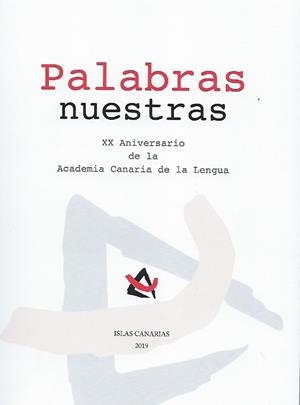 PALABRAS NUESTRAS | 9788496059580 | ACADEMIA CANARIA DE LA LENGUA