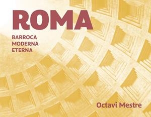 ROMA ROMANA BARROCA MODERNA | 9788494896262 | MESTRE, OCTAVI
