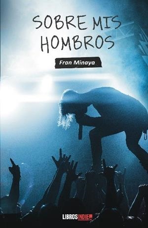 SOBRE MIS HOMBROS | 9788417721831 | MINAYA, FRAN