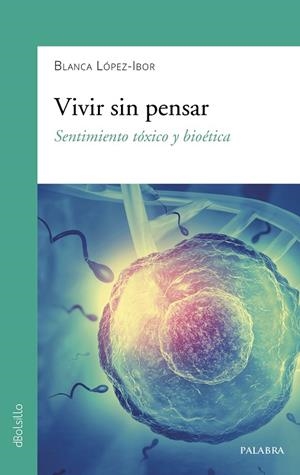 VIVIR SIN PENSAR | 9788490619407 | LOPEZ- IBOR, BLANCA