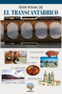 GUIA VISUAL DE EL TRANSCANTABRICO | 9788493821609 | RODRÍGUEZ [GARCÍA], JOSÉ ANTONIO/REBOLLO [PÉREZ], PEPA