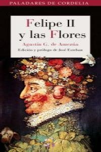 FELIPE II Y LAS FLORES | 9788493692988 | AMEZUA, AGUSTIN G. DE