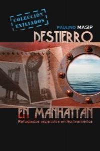 DESTIERRO EN MANHATTAN | 9788493804213 | RUIZ VILAPLANA, ANTONIO