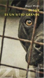 SUR ES UN SITIO GRANDE, EL | 9788494328718 | WOLFE, ROGER